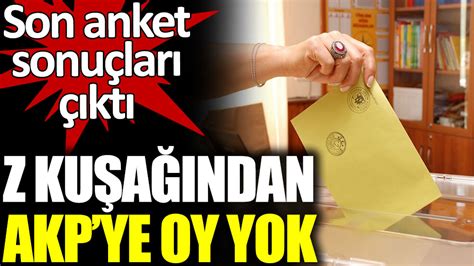 Ş­o­k­ ­a­n­k­e­t­:­ ­Z­ ­k­u­ş­a­ğ­ı­n­d­a­n­ ­A­K­P­­y­e­ ­o­y­ ­ç­ı­k­m­ı­y­o­r­